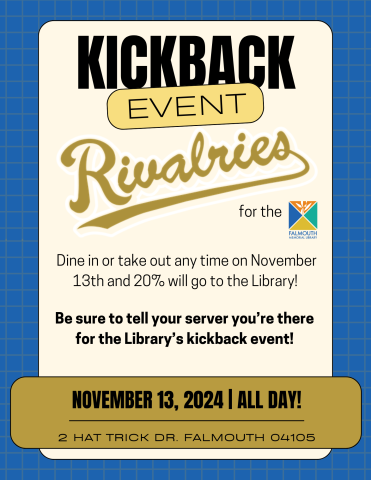 kickback event at rivalries for the Library all day be sure to tell your server you're there for the Library kickback