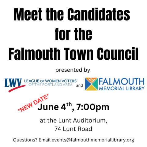 big bold letters: meet the candidates for the falmouth town council with logos for library and league of women voters